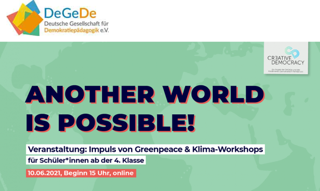 ANOTHER WORLD IS POSSIBLE! 10. Juni 2021, Beginn 15 Uhr, online